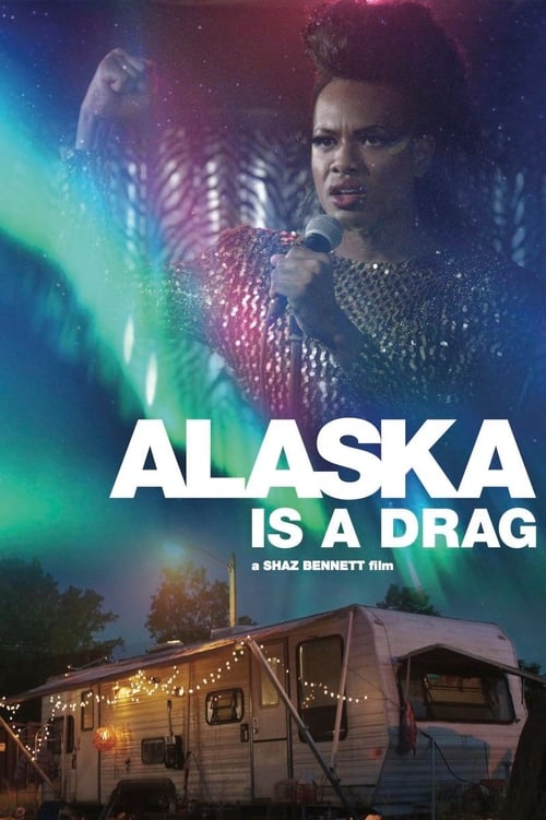 Alaska Is a Drag