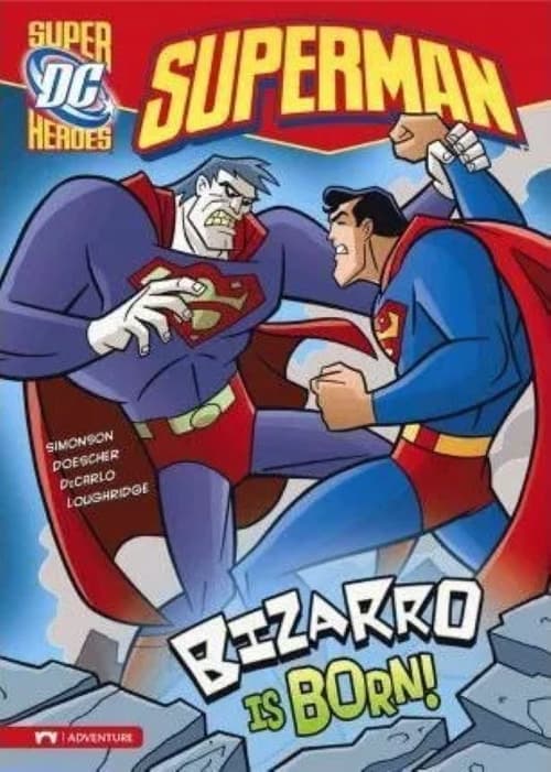 Superman Super Villains : Bizarro