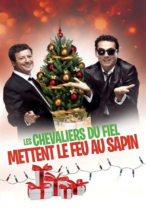 Les Chevaliers du Fiel - Mettent le feu au sapin !