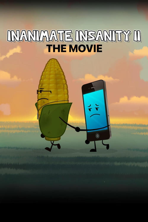 Inanimate Insanity II: The Movie